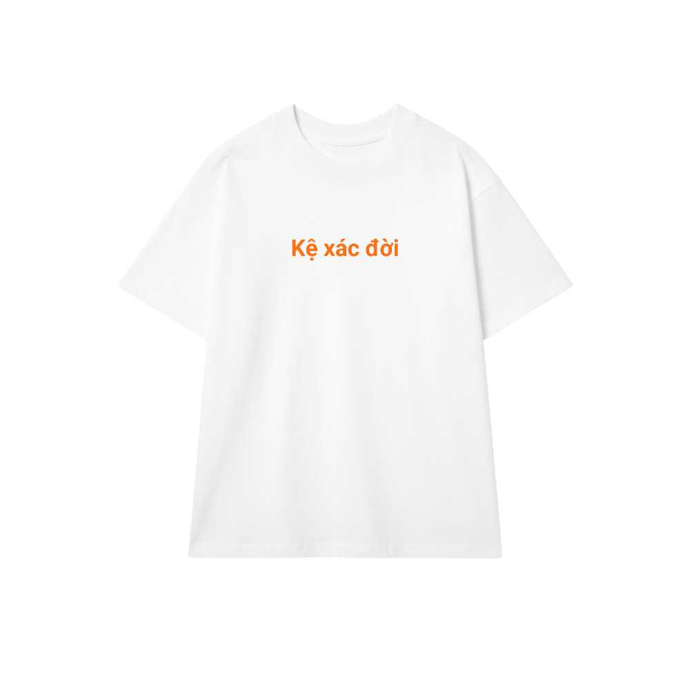 Áo Thun Đen In Chữ Kệ Xác Đời Unisex Form Rộng Cotton Co Giãn Cực Chất - 030626-15-55-GRR
