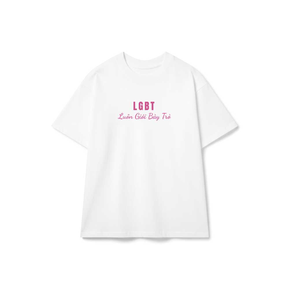 Áo Thun Trắng LGBT Luôn Giỏi Bày Trò Unisex Form Rộng Cotton Co Giãn - 050626-14-18-OXA