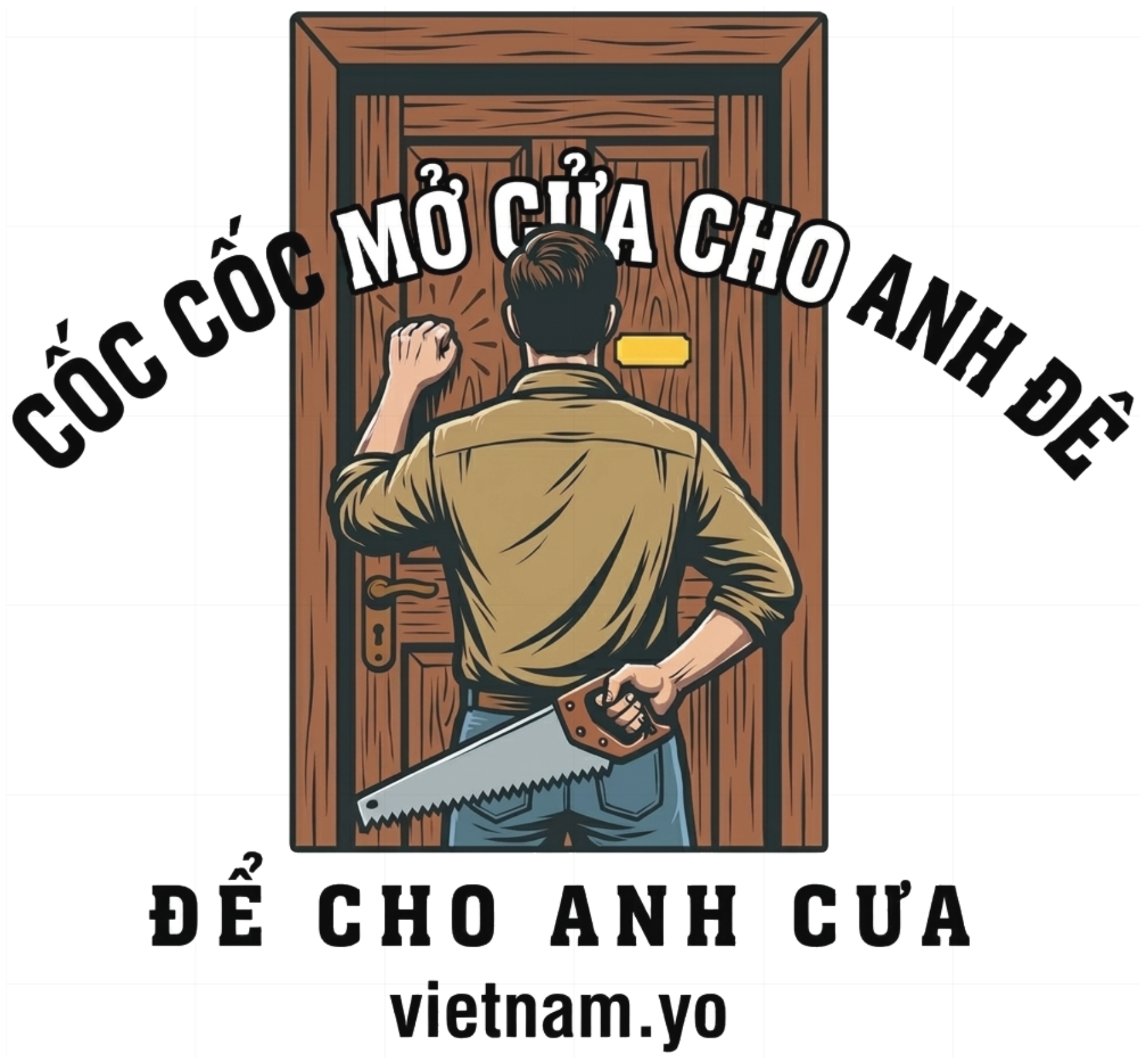 Áo Thun In Chữ Cốc Cốc Mở Cửa Để Cho Anh Cưa Unisex Form Rộng Cotton Trendy - 100926-14-06-OEK