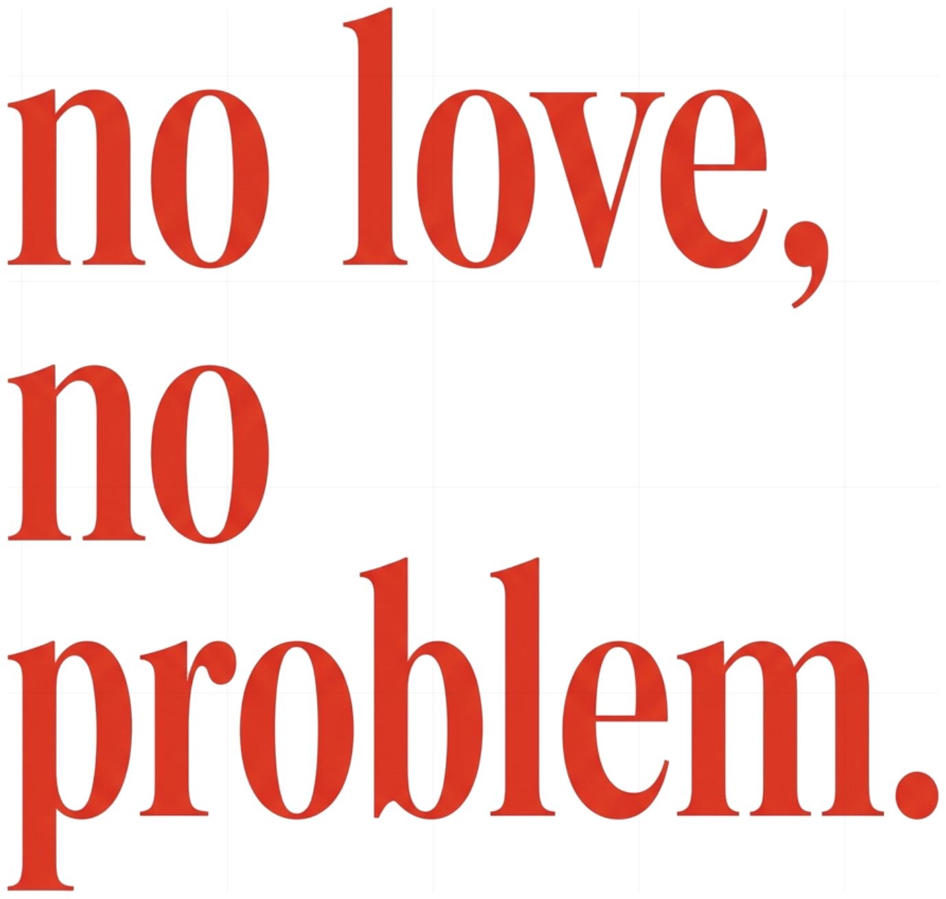 Áo Thun Trắng In Chữ 'no love, no problem.' Cotton Co Giãn Form Rộng Minimalist - 130826-11-52-QIS