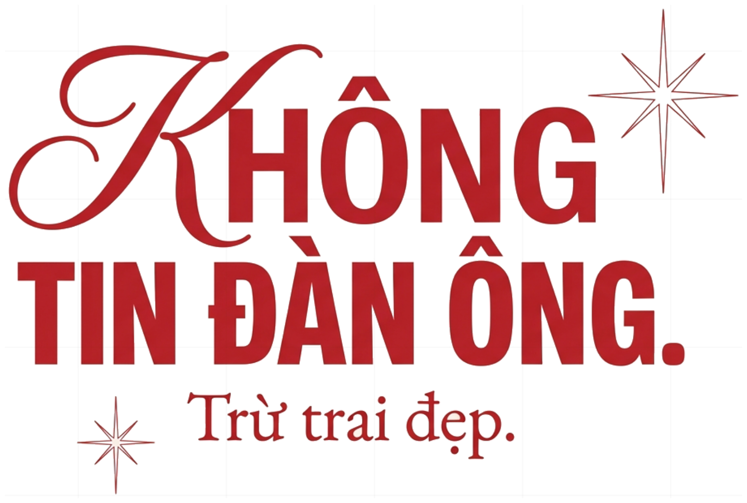Áo Phông Unisex KHÔNG TIN ĐÀN ÔNG Cotton Co Giãn 4 Chiều Form Rộng Local Brand Trendy - 230726-15-50-EWD